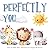Perfectly You