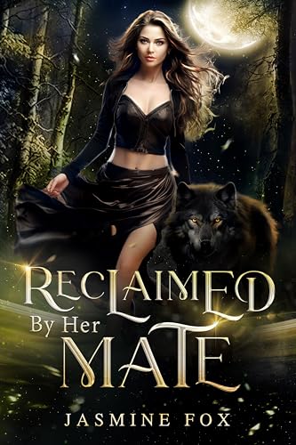 Reclaimed by Her Mate (Bound by Destiny)