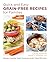 Quick and Easy Grain-Free Recipes for Families by Laura Fuentes