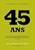 45 ans