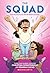 The Squad: A Graphic Novel (The Tryout #2)