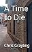 A Time to Die (The Adventur...