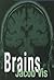 Brains
