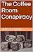 The Coffee Room Conspiracy by Joyce Creed