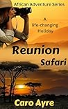 Reunion Safari: A...