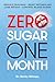 Zero Sugar / One Month by Becky Gillaspy