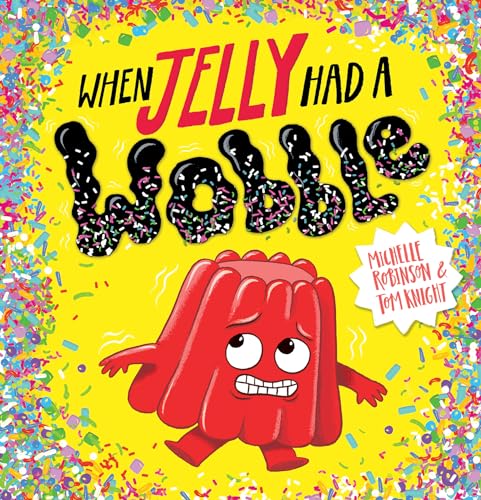 When Jelly Had a Wobble (Hardcover)