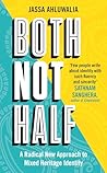 Both Not Half: A ...