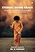 Eternal Divine Grace: The Miracles of Bhagwan Sri Sathya Sai Baba