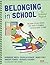 Belonging in School: Creati...