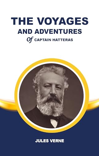 The Voyages and Adventures of Captain Hatteras