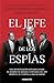 El jefe de los espías: El a...