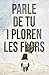 Parle de tu i ploren les flors by Vicent Magraner Ripoll