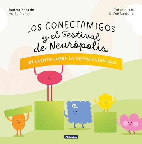 Los Conectamigos y el Festival de Neurópolis / The Connecting Friends and the Festival of Neuropolis (Spanish Edition)