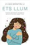 Ets llum: Una vis...