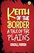 Keith of the Border: A Tale of the Plains