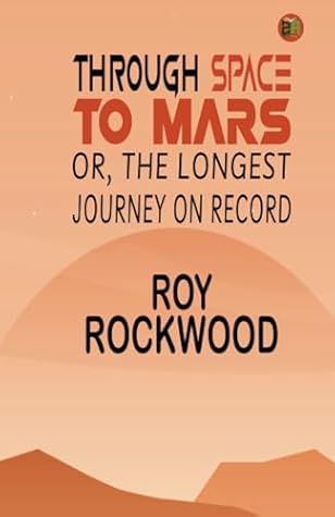 Cover of Through Space to Mars; or, The Longest Journey on Record