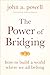 The Power of Bridging: How ...