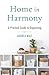 Home in Harmony: A Practical Guide to Organizing
