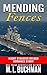 Mending Fences a military romantic suspense story (Night Stalkers Reload Stories Book 1) by M. L. Buchman