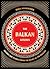 The Balkan Kitchen: Recipes...