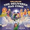 The Deliverer Has Come: A Christmas Story