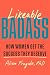 Likeable Badass: How Women ...