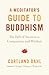 A Meditator's Guide to Budd...