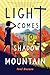 Light Comes to Shadow Mountain