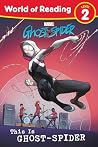 World of Reading: This is Ghost-Spider World of Reading: This is Ghost-Spider