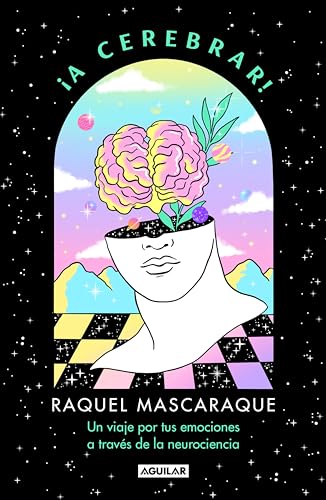 ¡A cerebrar!: Un viaje por tus emociones a través de la neurociencia (Kindle Edition)