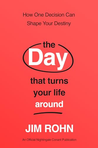 The Day that Turns Your Life Around: How One Decision Can Shape Your Destiny (Paperback)