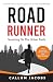 Road Runner: Surviving On The Urban Trails