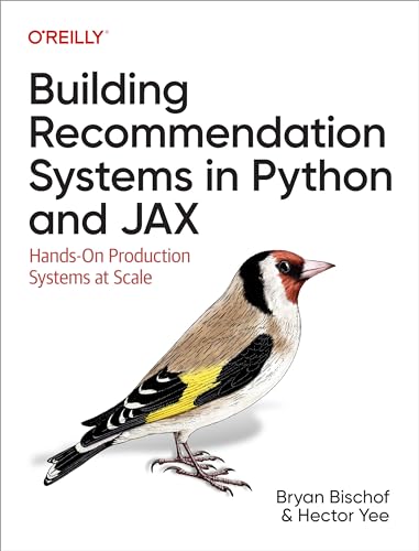 Building Recommendation Systems in Python and JAX: Hands-On Production Systems at Scale (Kindle Edition)