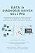 Data and Diagnosis-Driven Selling by Mark Petruzzi