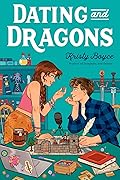 Dating and Dragons (Dungeons and Drama, #2)
