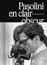 Pasolini en clair...