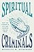 Spiritual Criminals: How the Camden 28 Put the Vietnam War on Trial