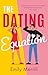 The Dating Equation: The hilarious rom-com novel perfect for a valentine’s day 2026