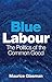 Blue Labour by Maurice Glasman