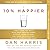 10% Happier: How I Tamed th...