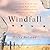 Windfall: The Prairie Woman Who Lost Her Way and the Great-granddaughter Who Found Her