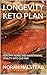 LONGEVITY KETO PLAN: HEALTH...