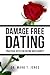 Damage Free Dating: Practic...