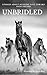 Unbridled: Stories About Ru...