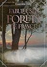 Fabuleuses forêts...