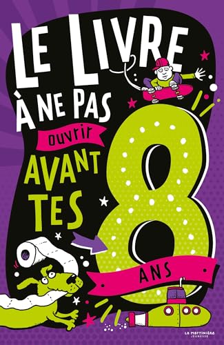 Le Livre à ne pas ouvrir avant tes 8 ans (Paperback)