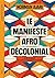 Le Manifeste afro-décolonial: Le rêve oublié de la politique radicale noire