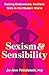 Sexism & Sensibility: Raising Empowered, Resilient Girls in the Modern World
