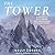 The Tower: A Chronicle of Climbing and Controversy on Cerro Torre